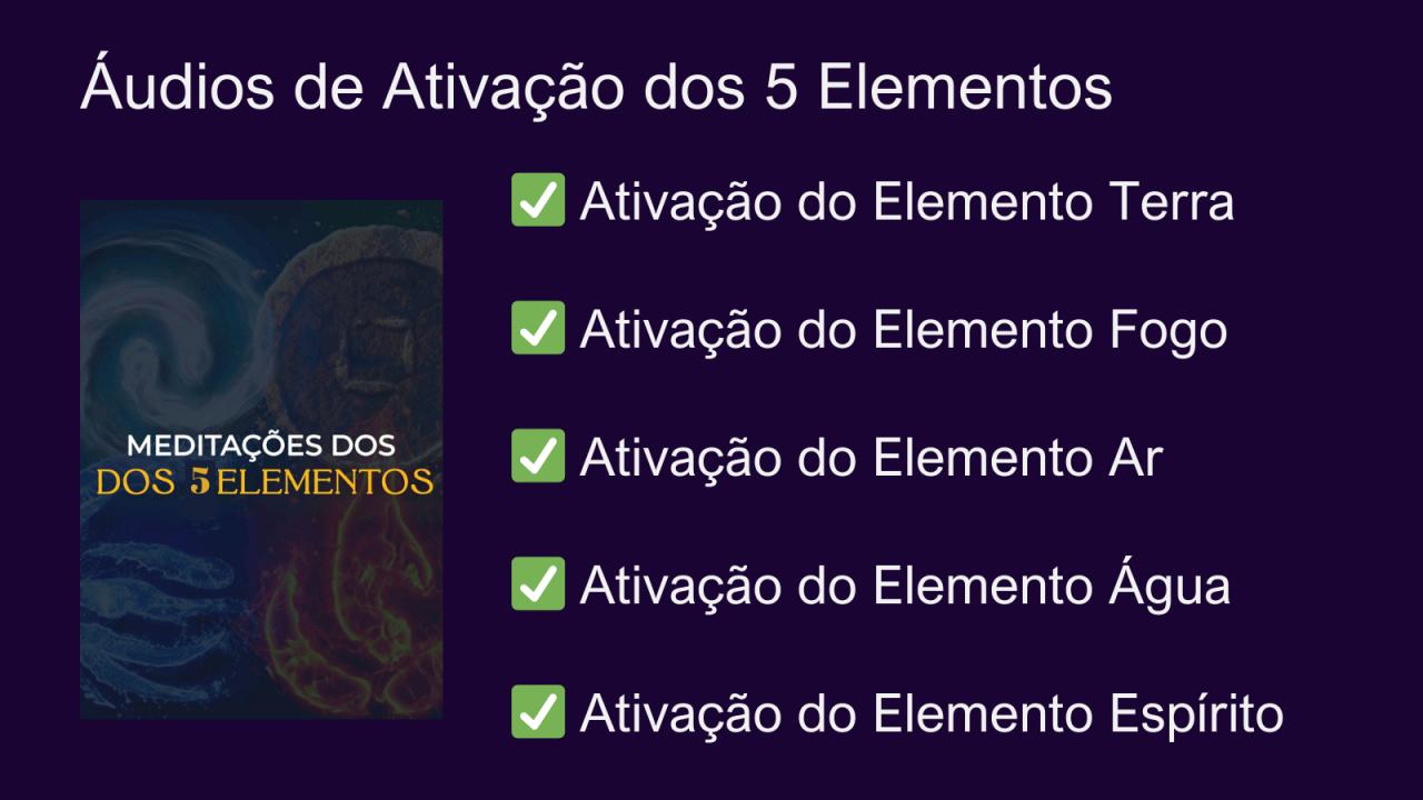 Áudios de Ativação dos Cinco Elementos